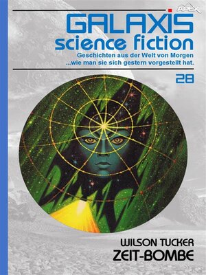 cover image of GALAXIS SCIENCE FICTION, Band 28--ZEIT-BOMBE